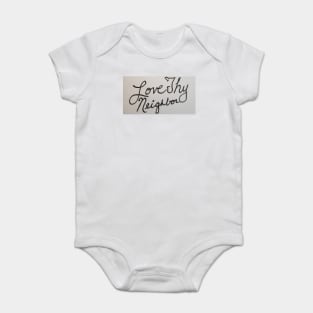 Love Thy Neighbor Baby Bodysuit